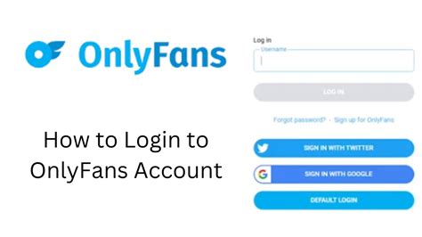 onlyfans sign in with username|How to Sign Up for Onlyfans in 2024: Step By Step。